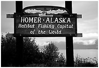 Welcome sign to Homer, Halibut fishing capital of the world. Homer, Alaska, USA ( black and white)