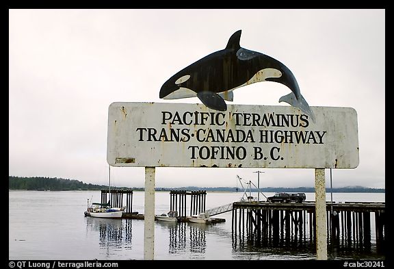 Sign marking the Pacific terminus of the trans-Canada highway, Tofino. Vancouver Island, British Columbia, Canada (color)